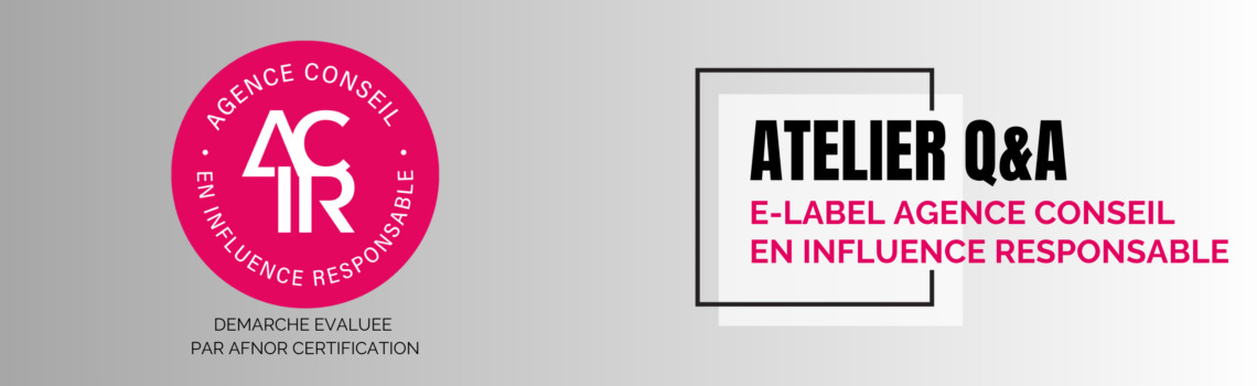 Atelier Q&A E-Label Agence Conseil en Influence Responsable