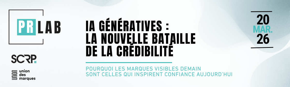 PR Lab 2026 : IA génératives, la nouvelle bataille de la crédibilité